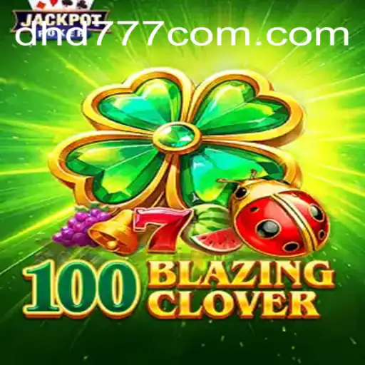 The Exciting World of 100BlazingClover and the Emerging Trend of Online Betting