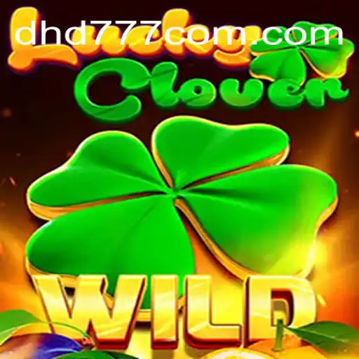 Discover the Excitement of LuckyClover on DHD777.com⭐️