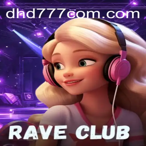 Discover RaveClub: Unleashing the Ultimate Gaming Experience with DHD777.com